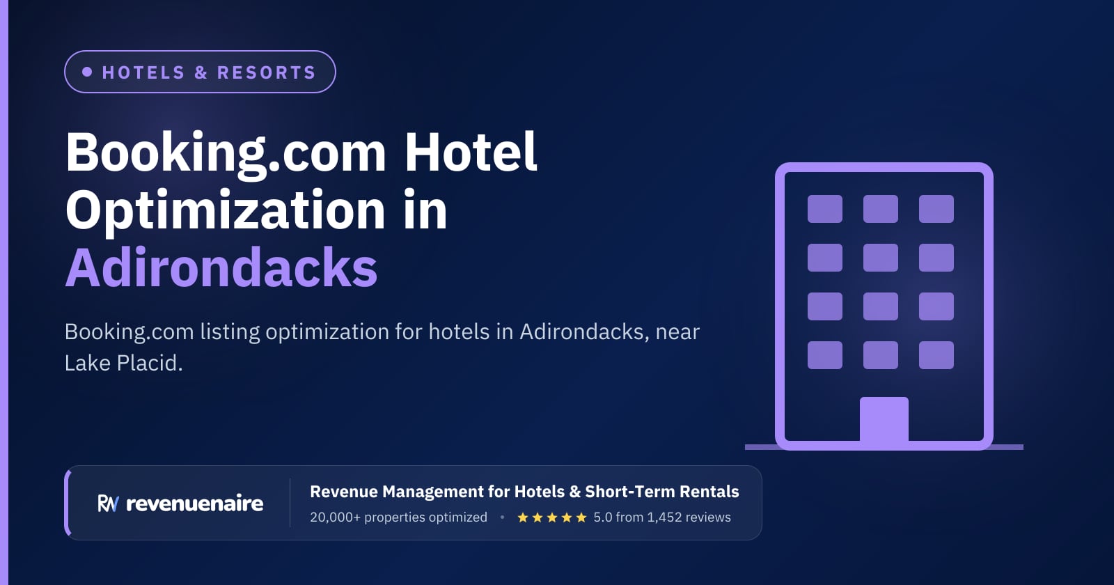 Booking.com Optimization for Hotels in Adirondacks & Lake Placid, United States