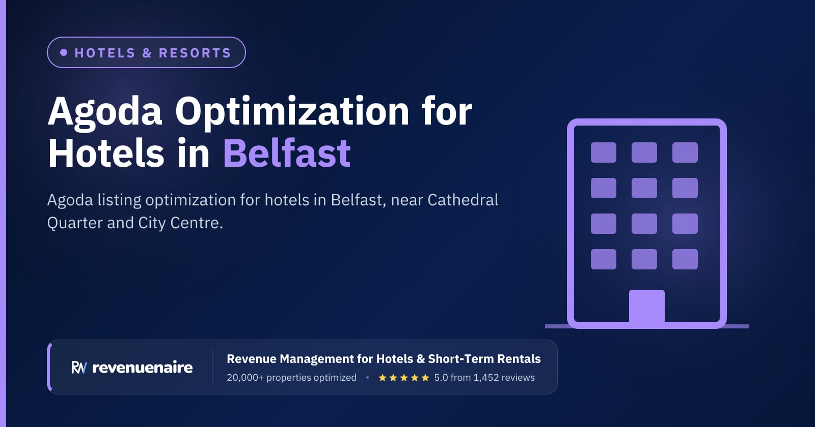 Agoda Optimization for Hotels in Belfast & Northern Ireland, United Kingdom