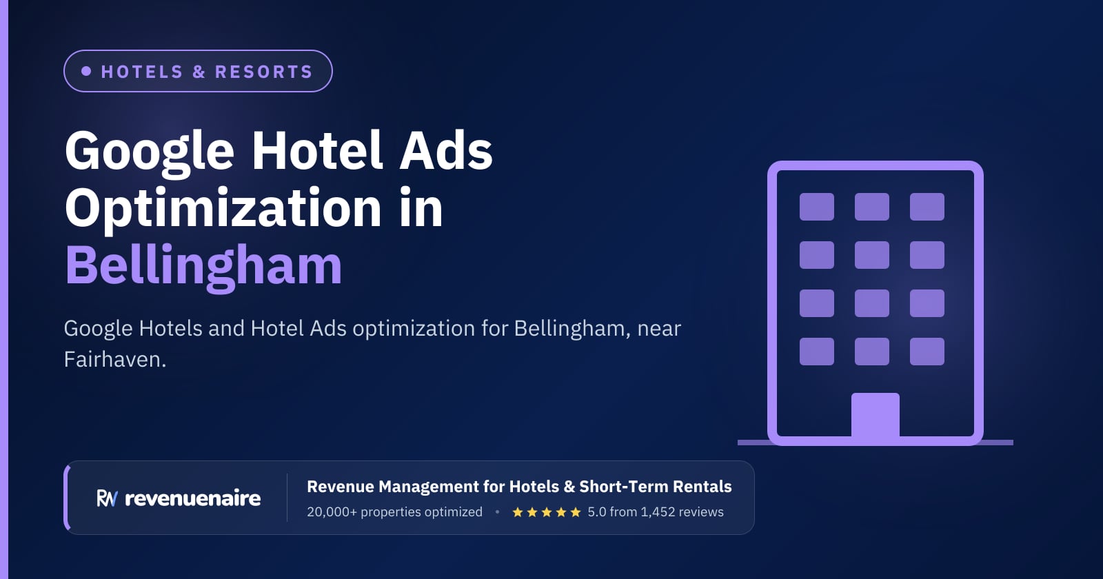 Google Hotel Ads Optimization in Bellingham & Mount Baker, United States