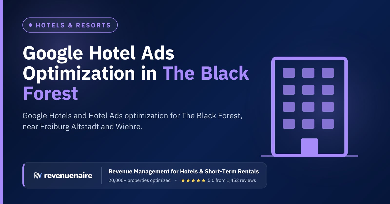 Google Hotel Ads Optimization in The Black Forest (Freiburg), Germany
