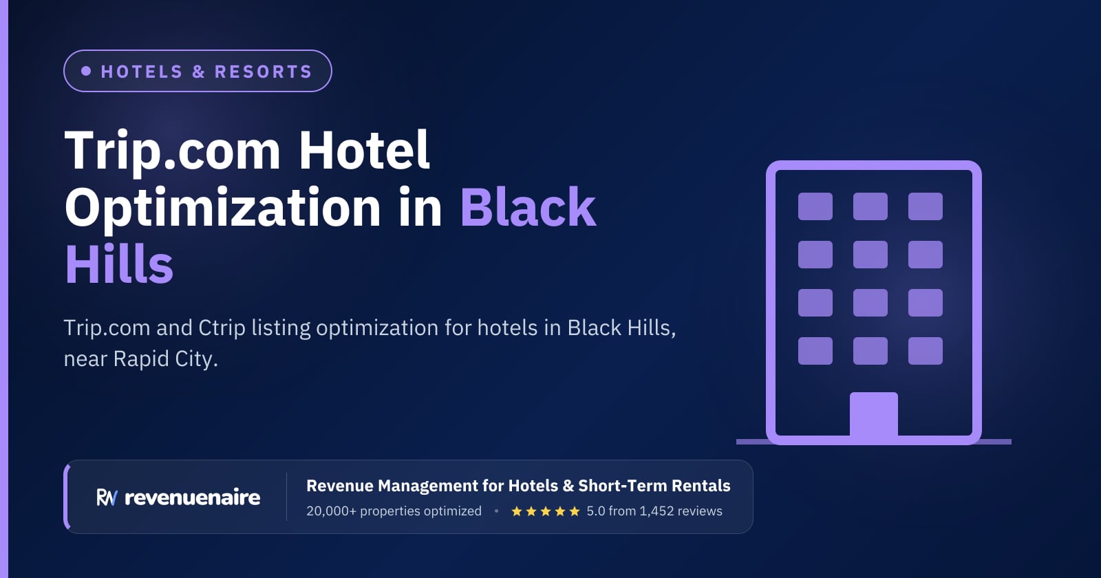 Trip.com Optimization for Hotels in Black Hills & Rapid City, United States