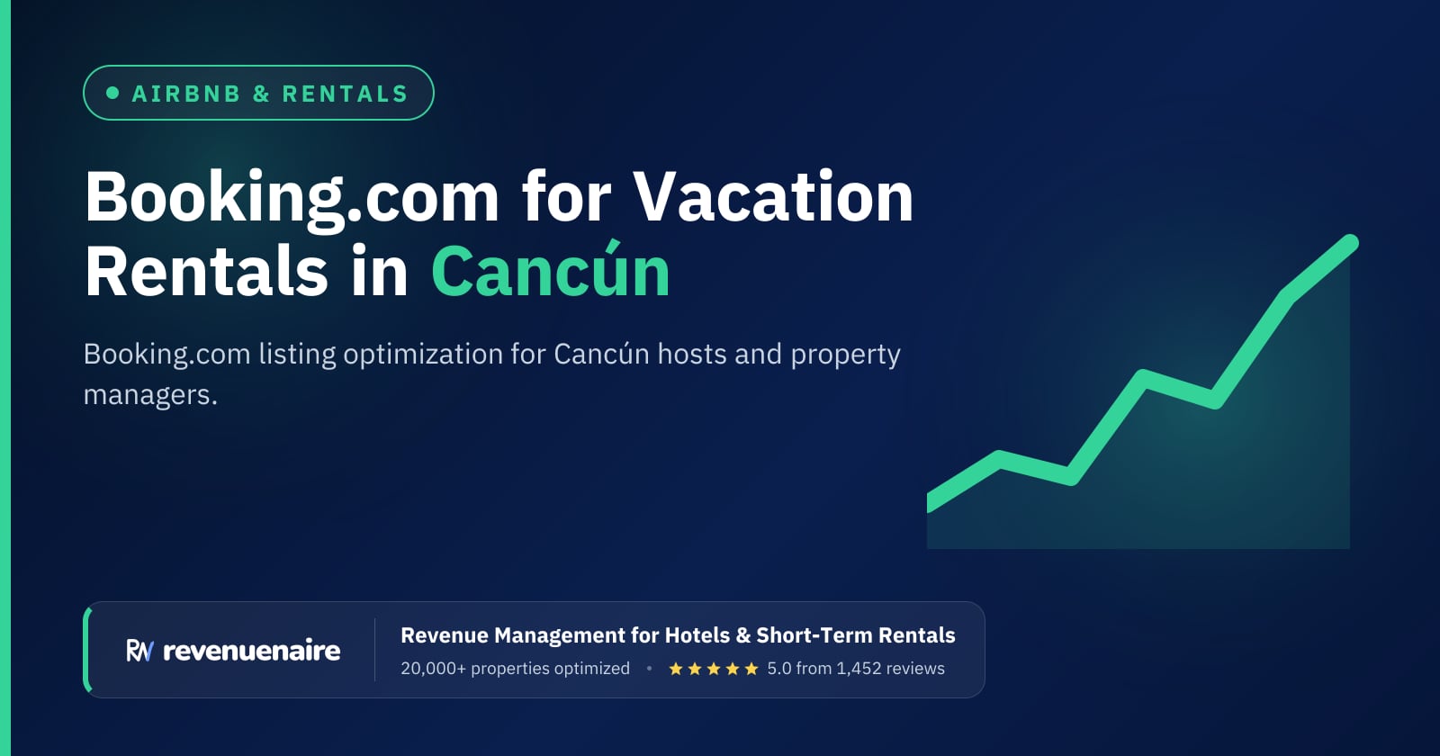 Booking.com Optimization for Rentals in Cancún & Riviera Maya, Mexico
