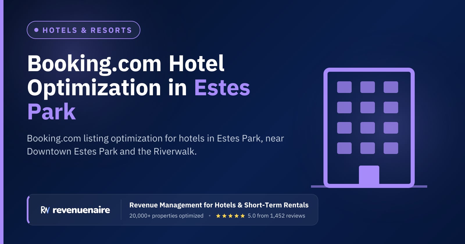 Booking.com Optimization for Hotels in Estes Park & Rocky Mountain National Park, United States