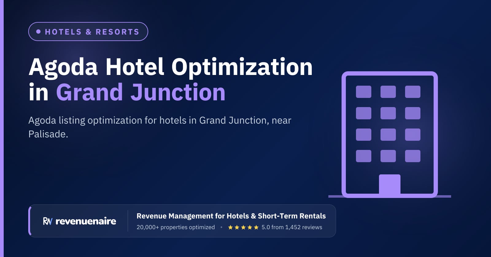 Agoda Optimization for Hotels in Grand Junction & Colorado Wine Country, United States
