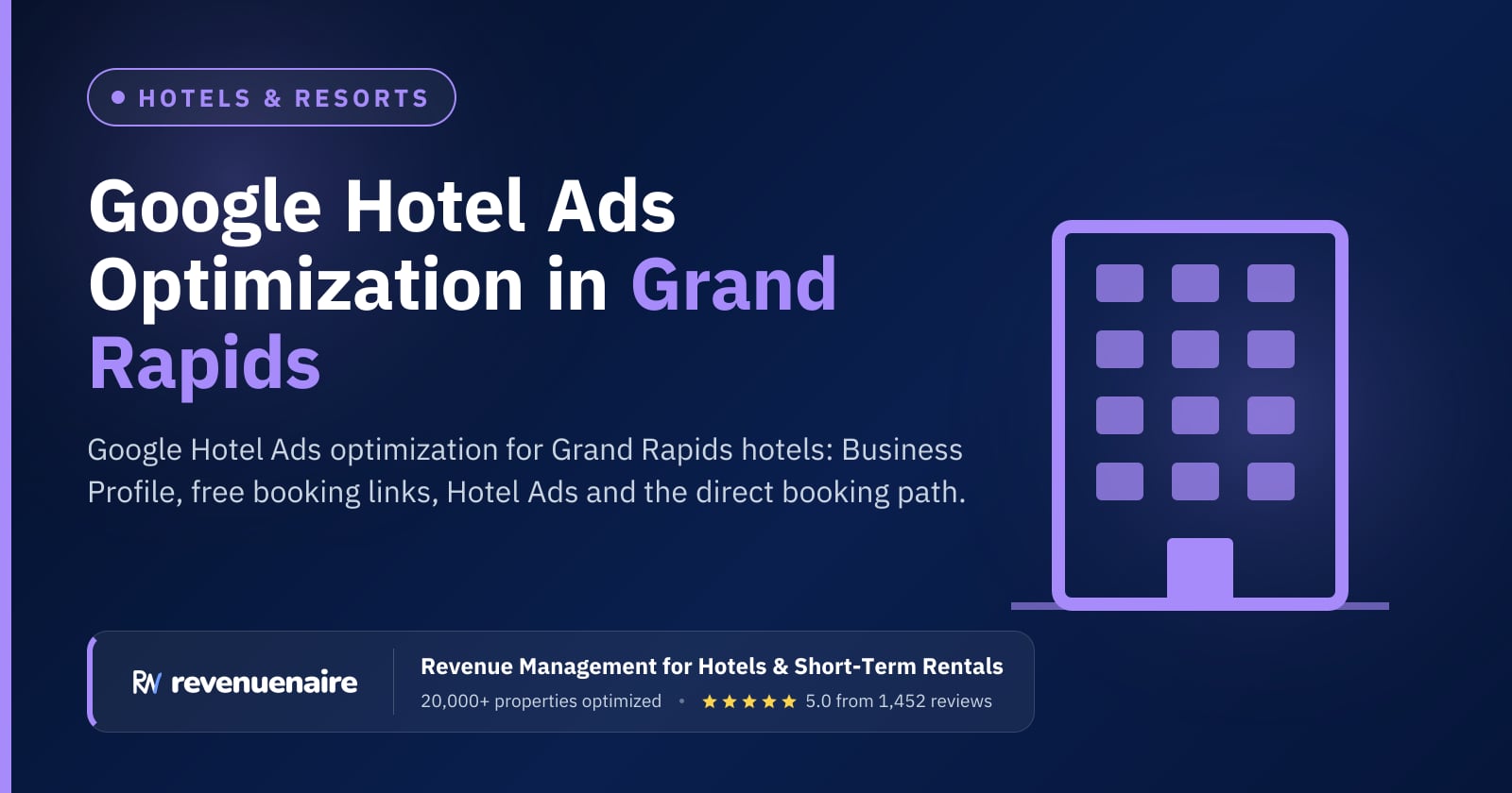 Google Hotel Ads Optimization in Grand Rapids & the Lakeshore, United States
