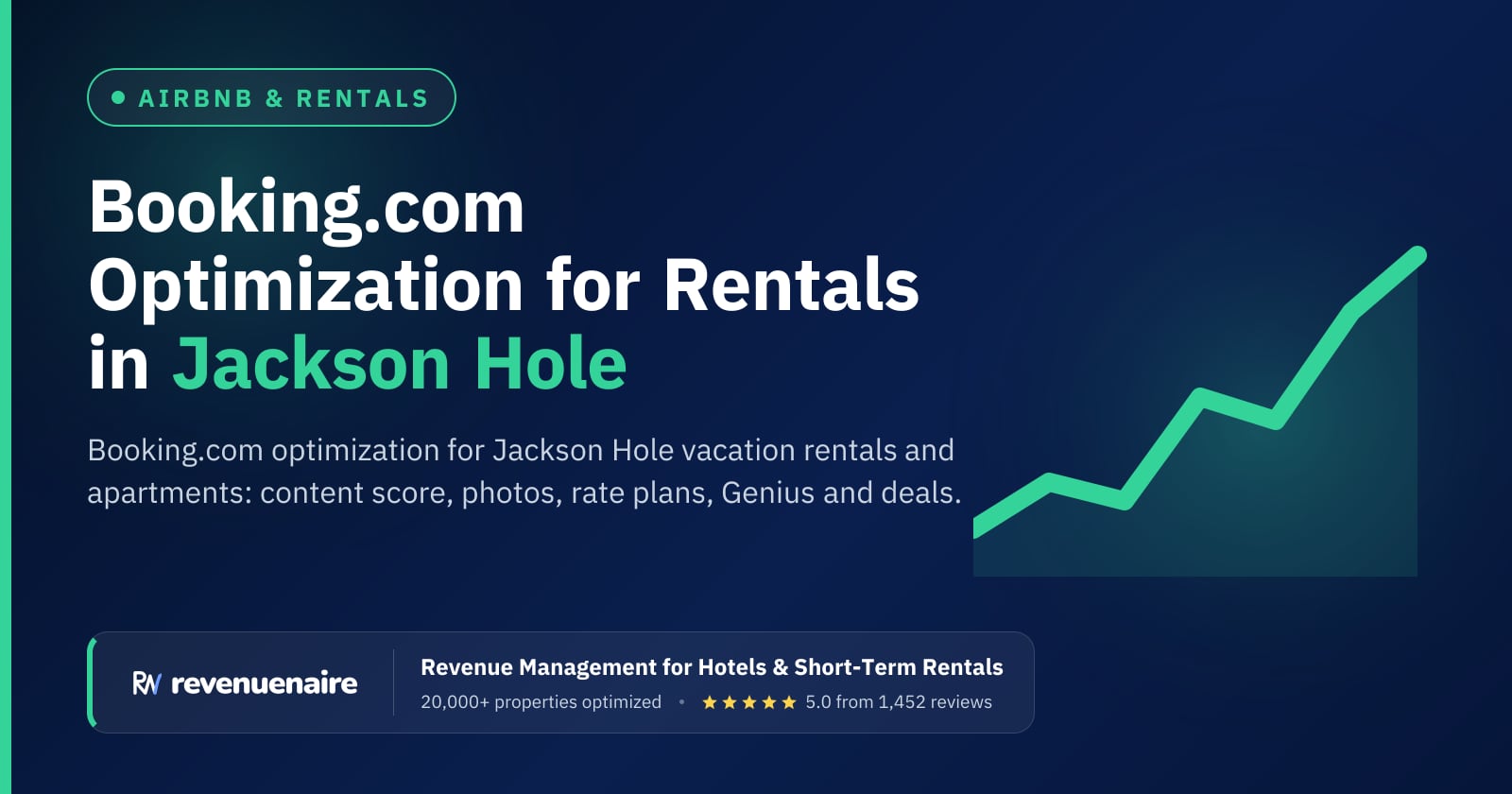 Booking.com Optimization for Rentals in Jackson Hole & Yellowstone, United States