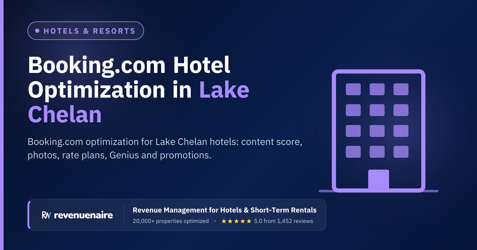 Booking.com Optimization for Hotels in Lake Chelan, United States