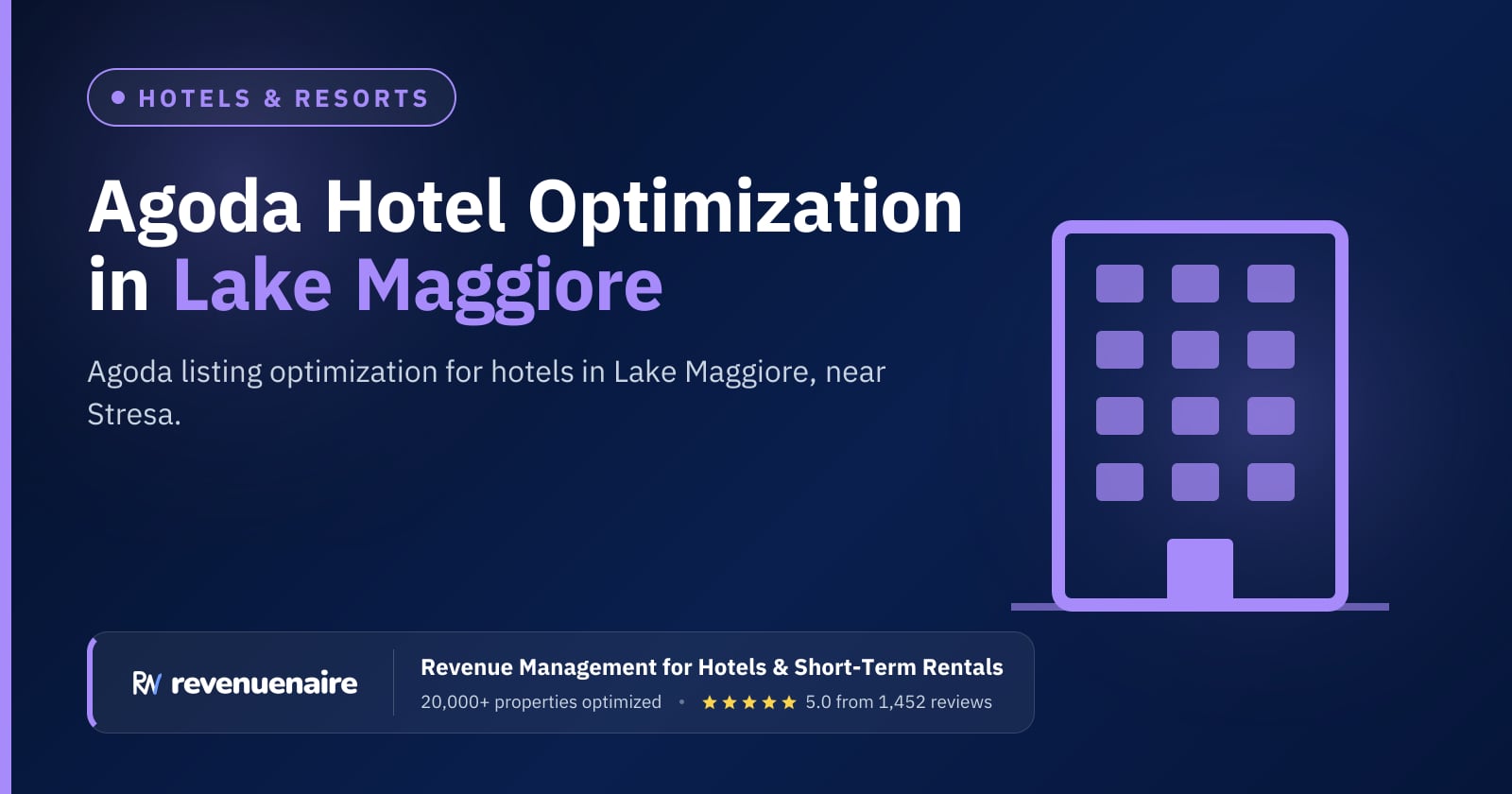 Agoda Optimization for Hotels in Lake Maggiore & Lake Orta, Italy