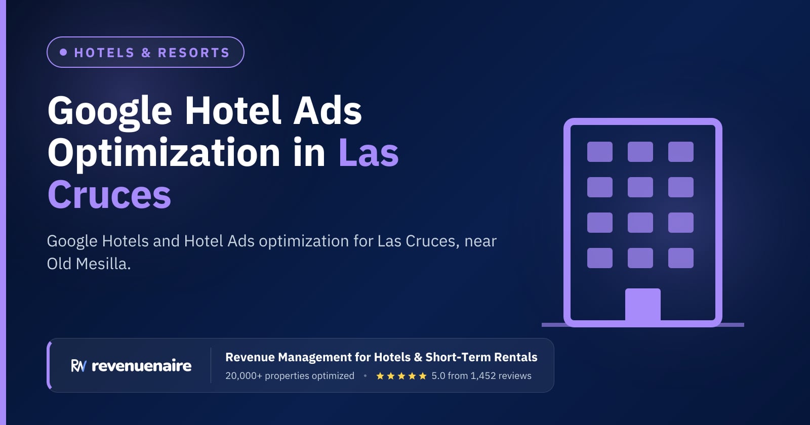 Google Hotel Ads Optimization in Las Cruces & White Sands, United States