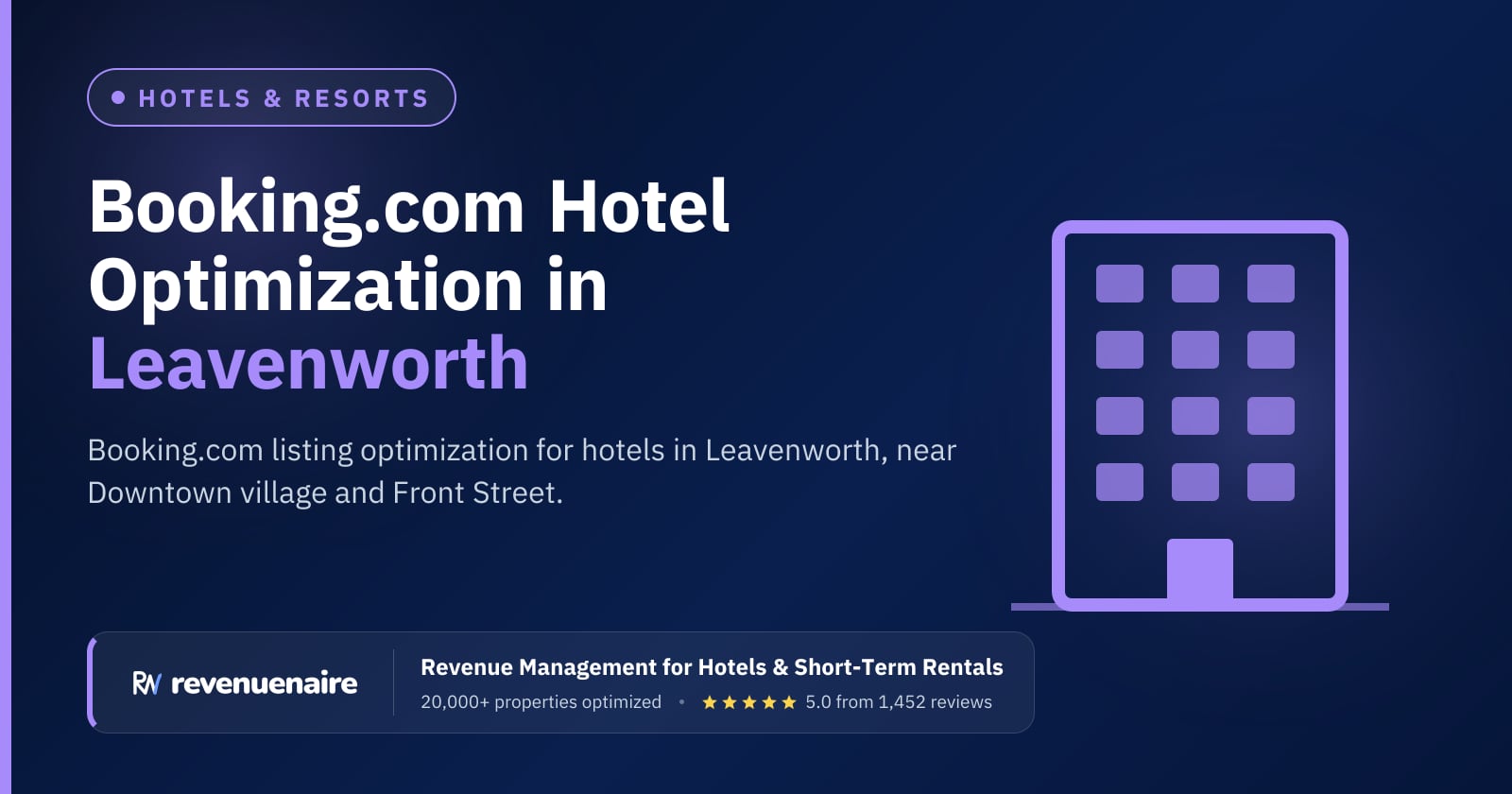 Booking.com Optimization for Hotels in Leavenworth & the Washington Cascades, United States