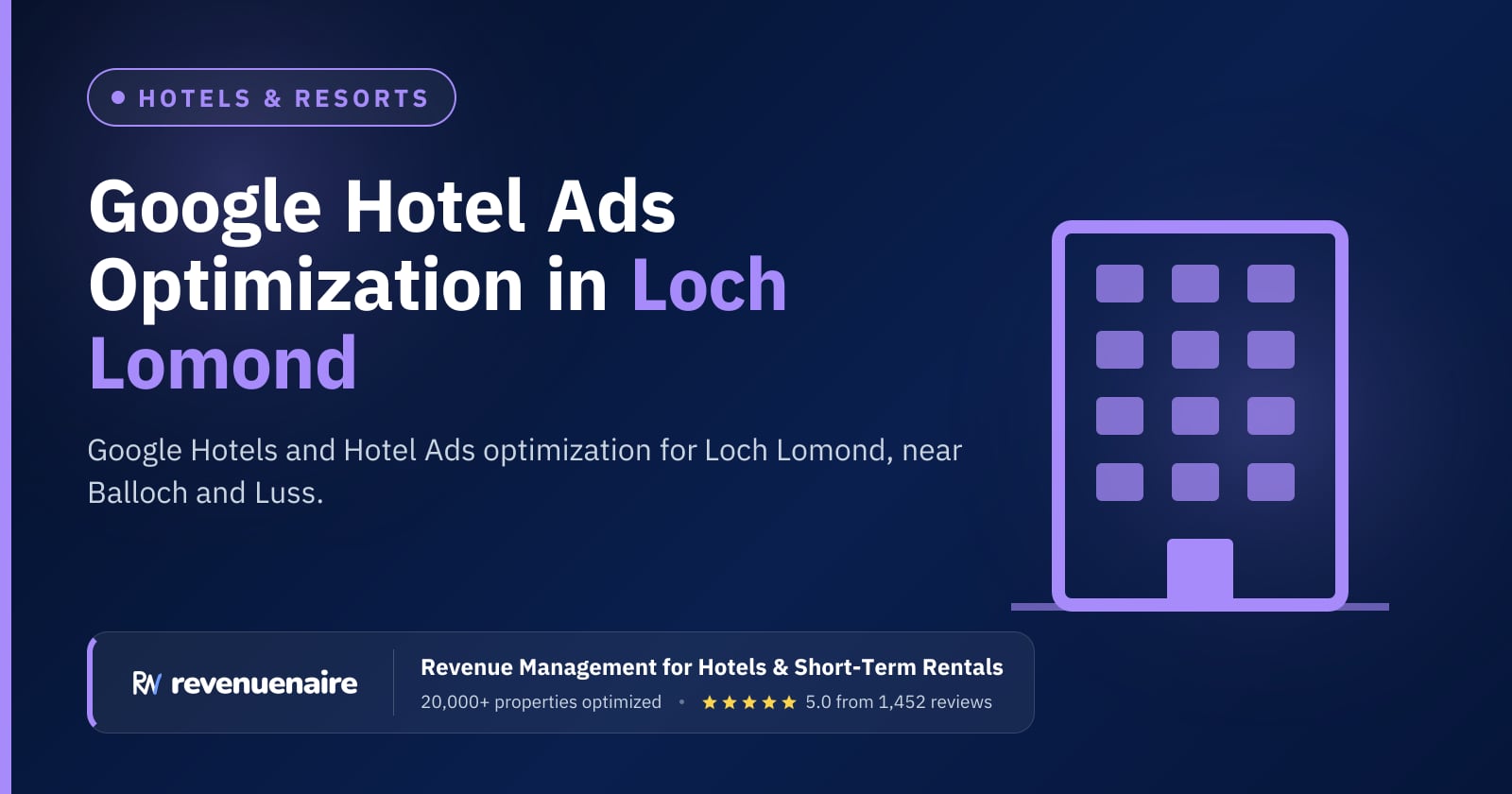 Google Hotel Ads Optimization in Loch Lomond & the Trossachs, United Kingdom