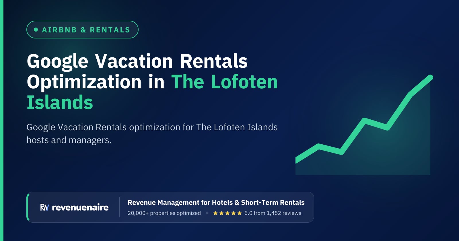 Google Vacation Rentals Optimization in The Lofoten Islands, Norway