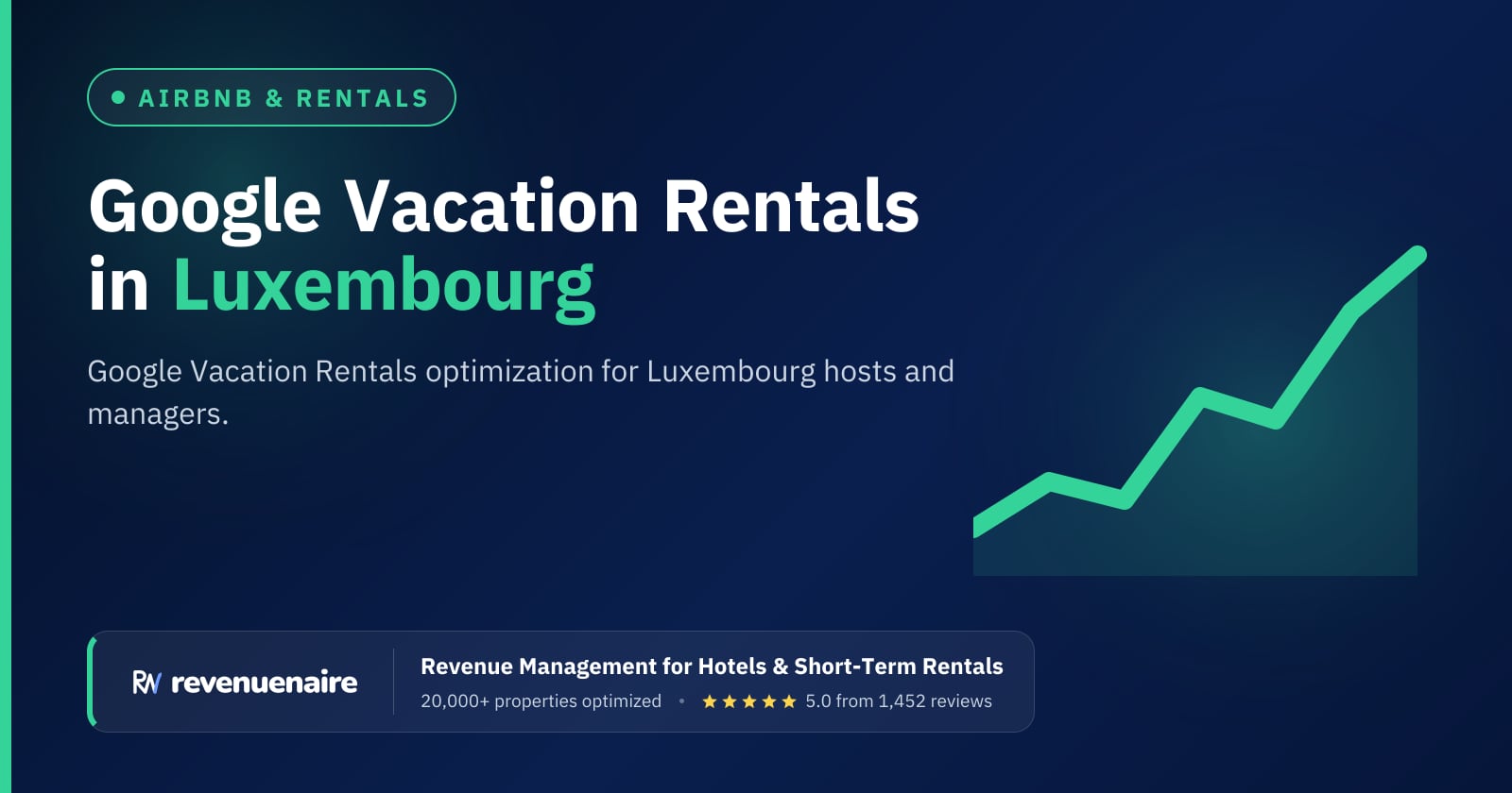 Google Vacation Rentals Optimization in Luxembourg, Luxembourg