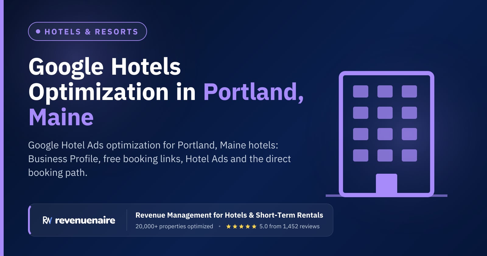 Google Hotel Ads Optimization in Portland, Maine & Bar Harbor, United States