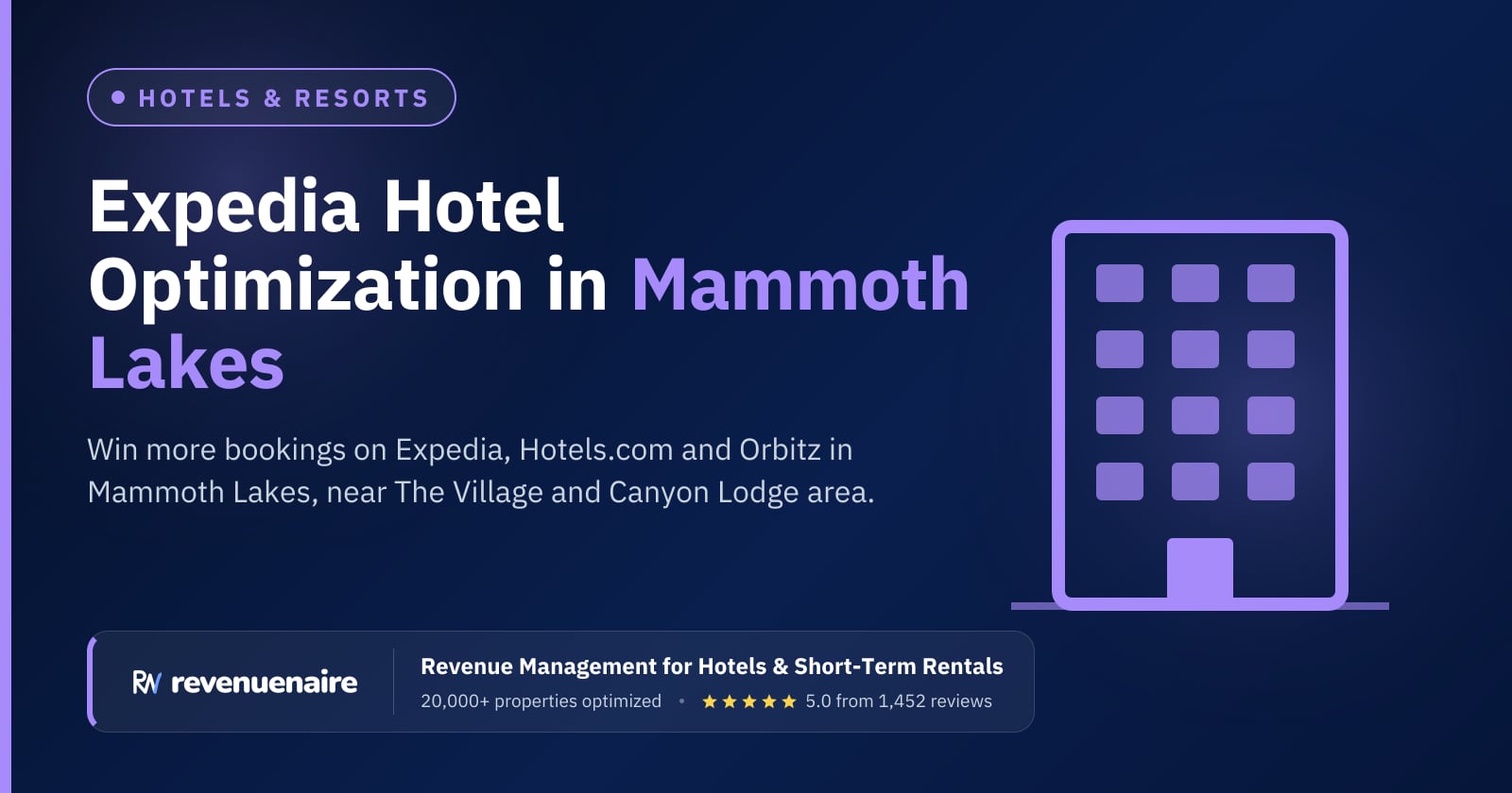 Expedia Optimization for Hotels in Mammoth Lakes & Yosemite, United States