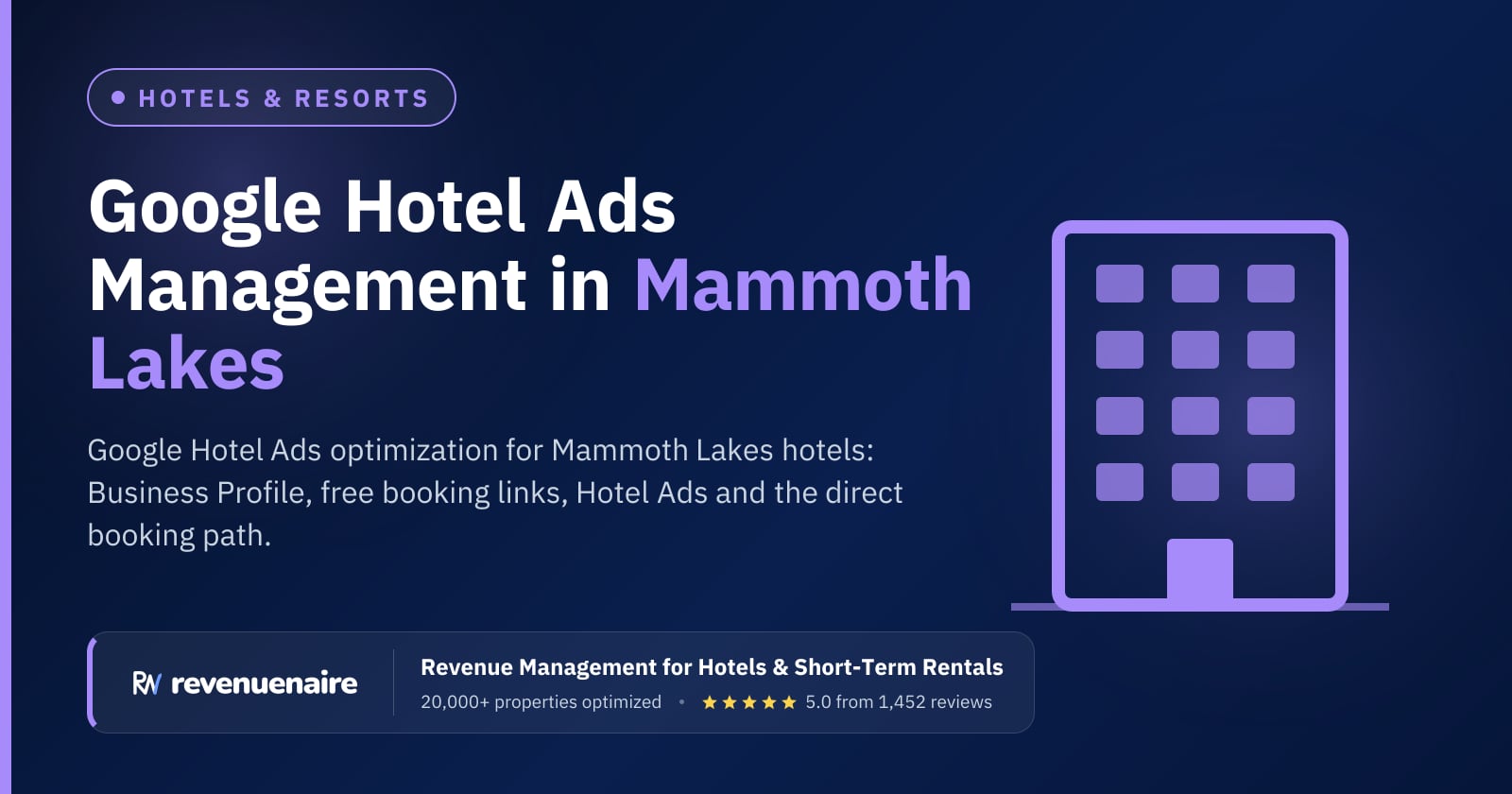 Google Hotel Ads Optimization in Mammoth Lakes & Yosemite, United States