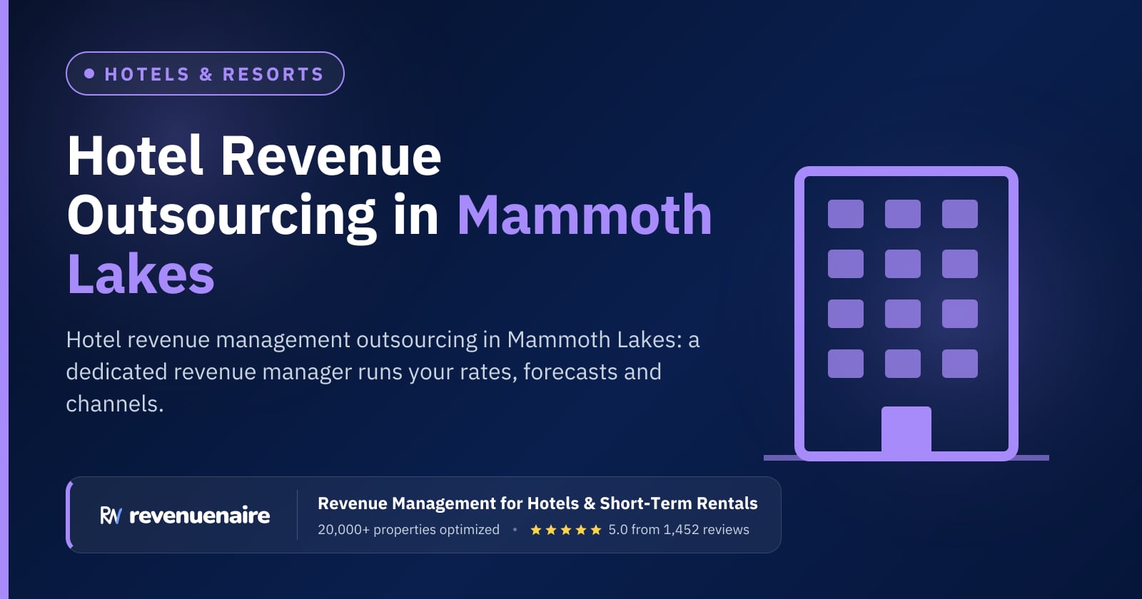 Hotel Revenue Management Outsourcing in Mammoth Lakes & Yosemite, United States