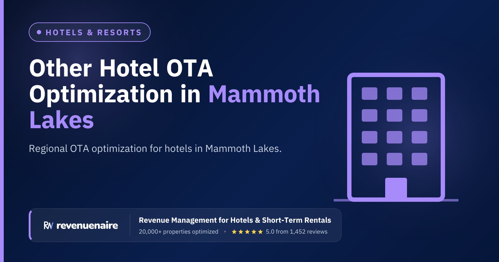 Other Hotel OTA Optimization in Mammoth Lakes & Yosemite, United States
