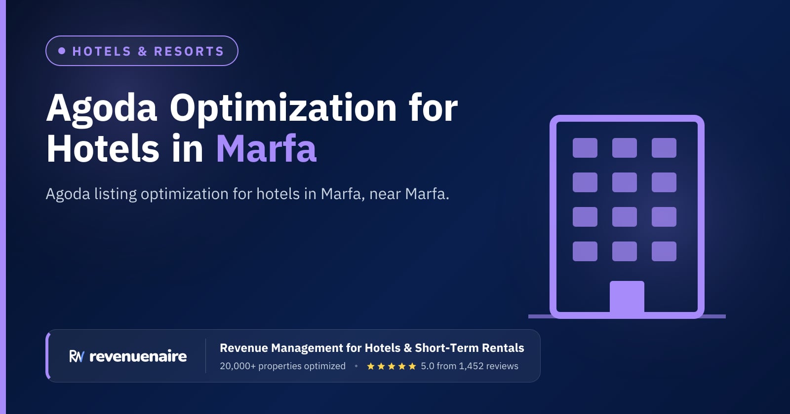 Agoda Optimization for Hotels in Marfa & Big Bend, United States