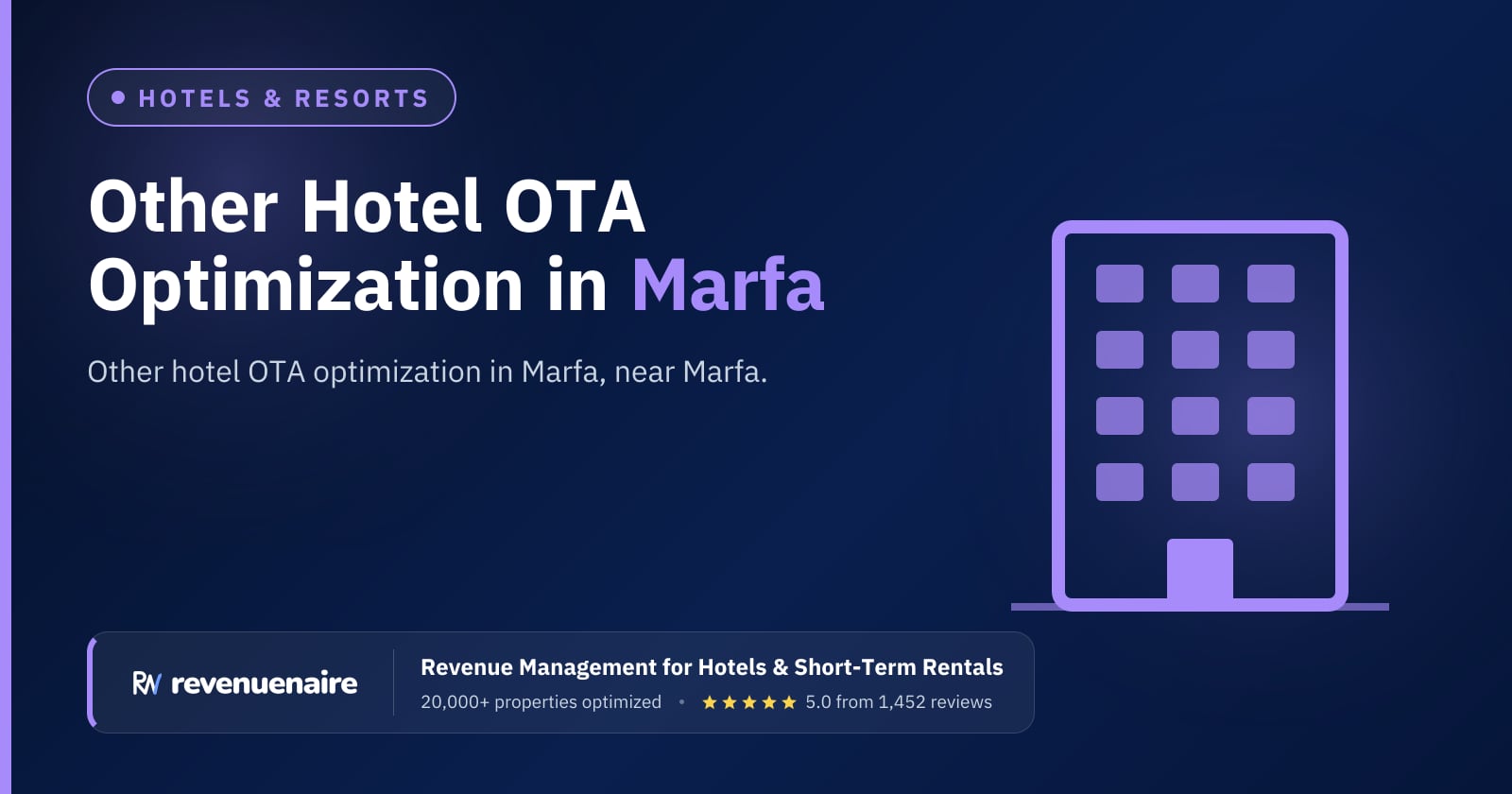 Other Hotel OTA Optimization in Marfa & Big Bend, United States