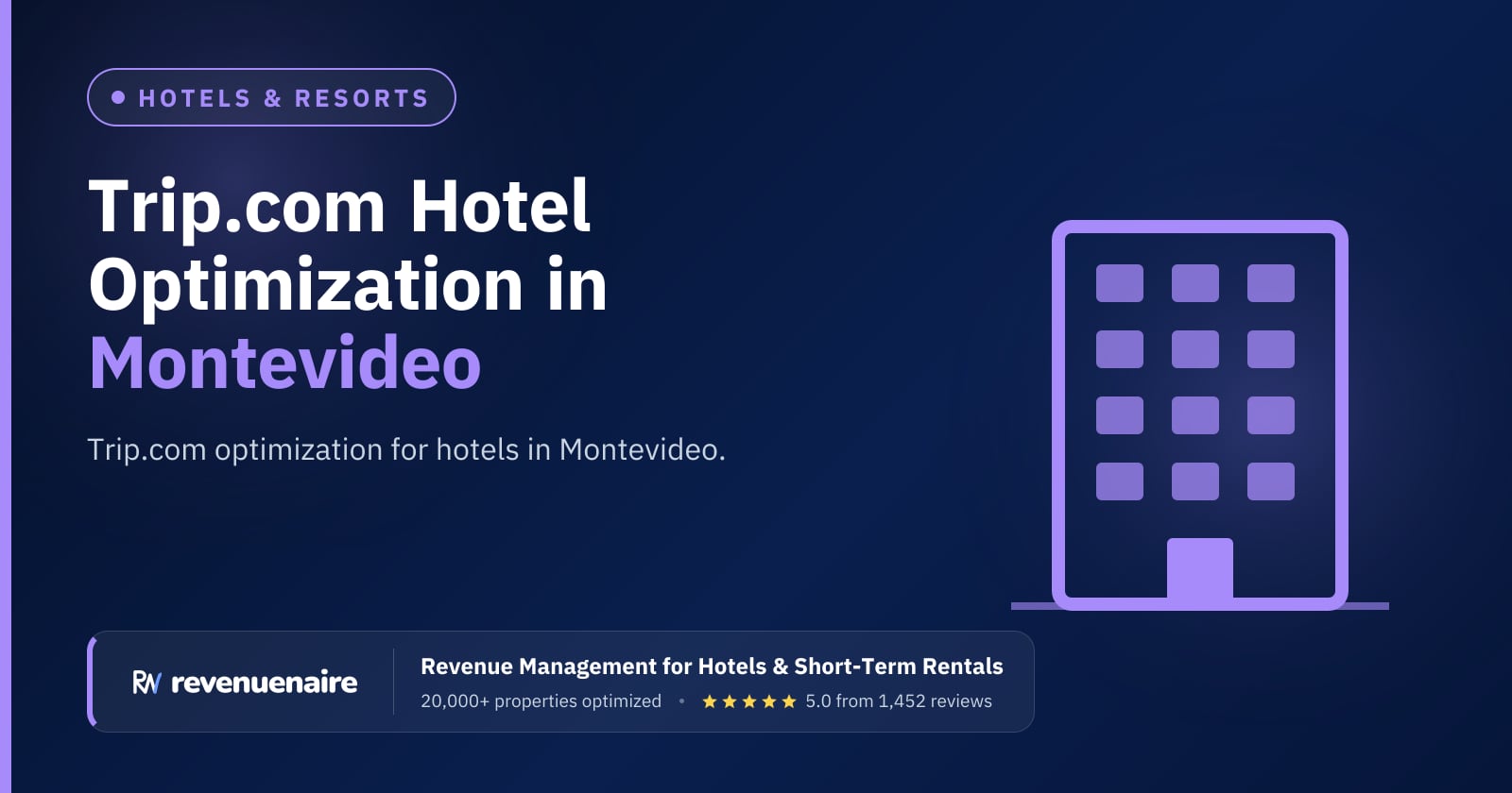 Trip.com Optimization for Hotels in Montevideo & Punta del Este, Uruguay