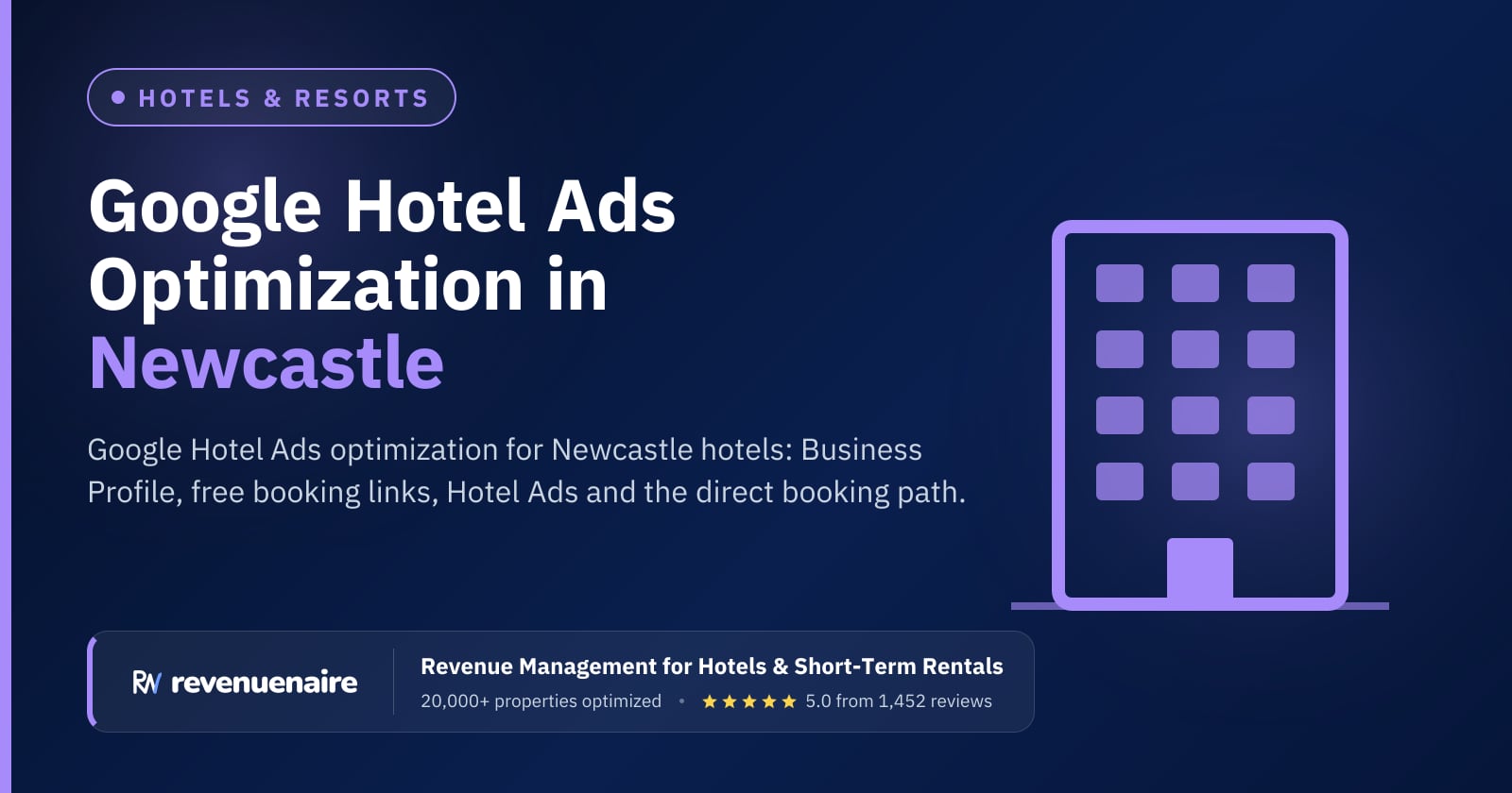 Google Hotel Ads Optimization in Newcastle & Northumberland, United Kingdom