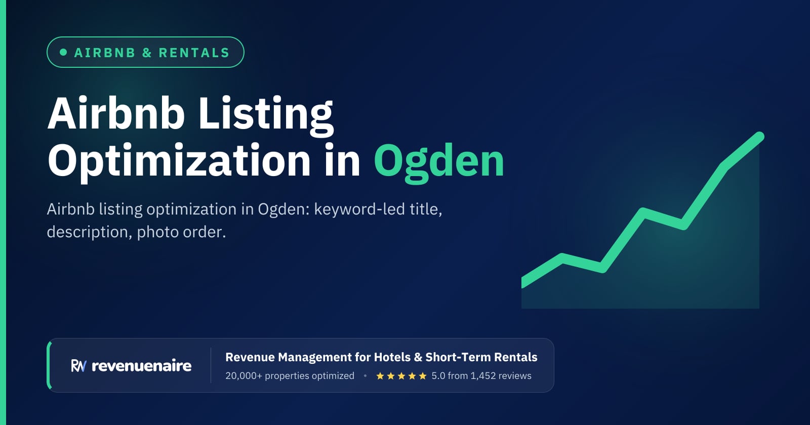 Airbnb Listing Optimization in Ogden & the Wasatch Front, United States