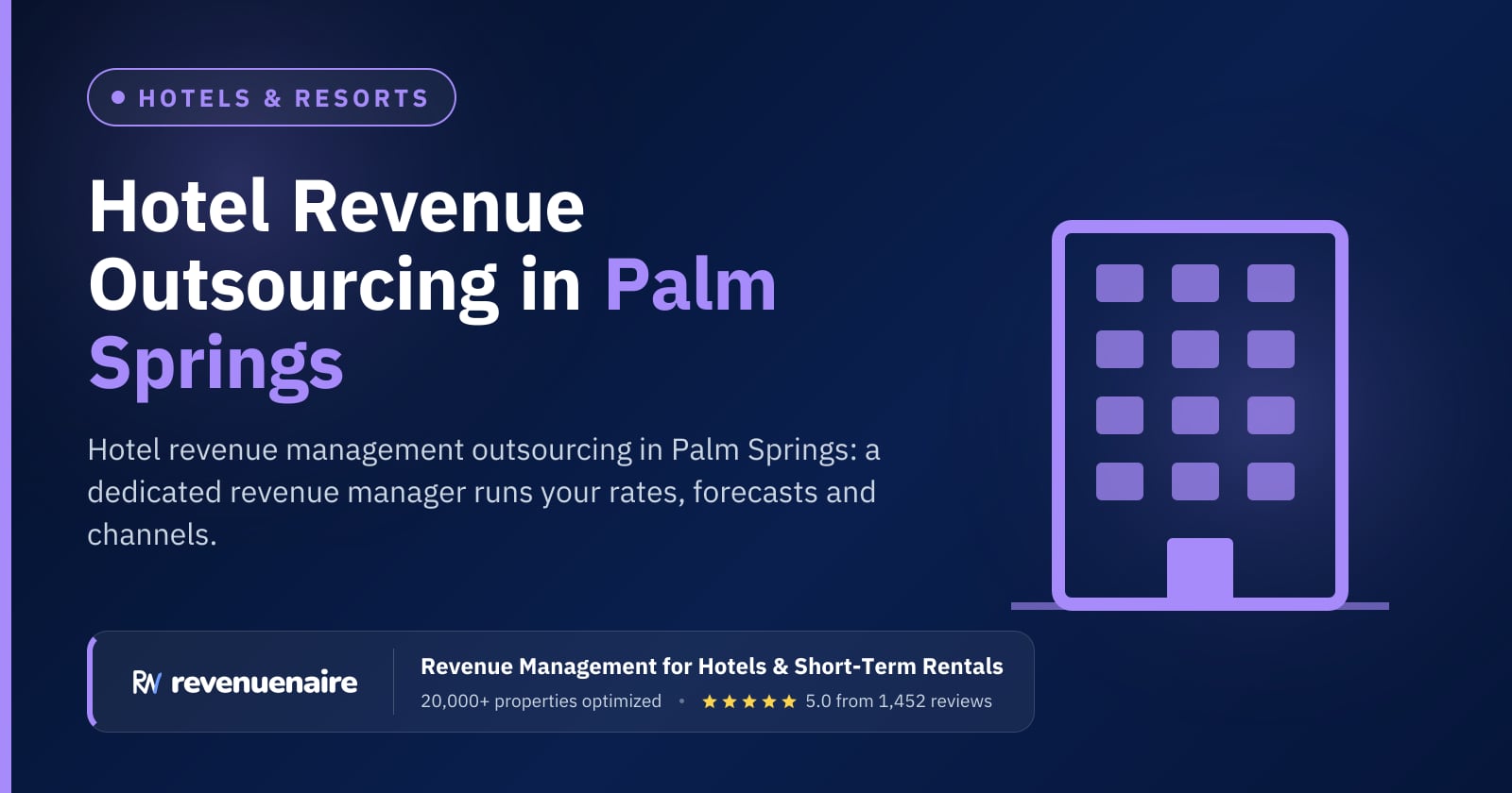 Hotel Revenue Management Outsourcing in Palm Springs & Coachella Valley, United States