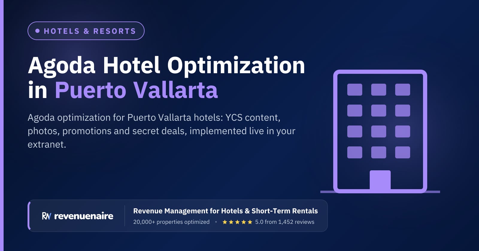 Agoda Optimization for Hotels in Puerto Vallarta & Riviera Nayarit, Mexico