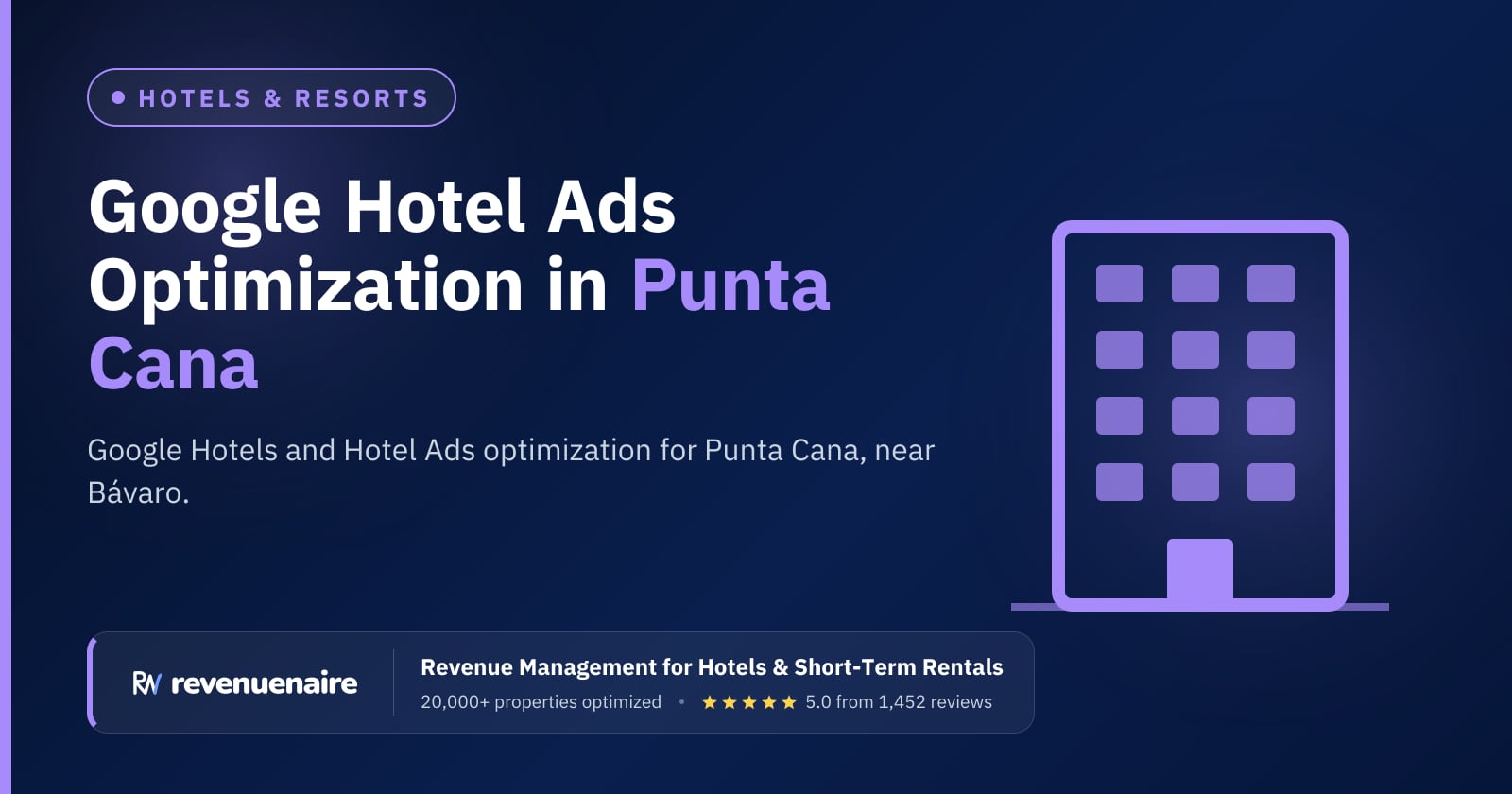 Google Hotel Ads Optimization in Punta Cana, Dominican Republic