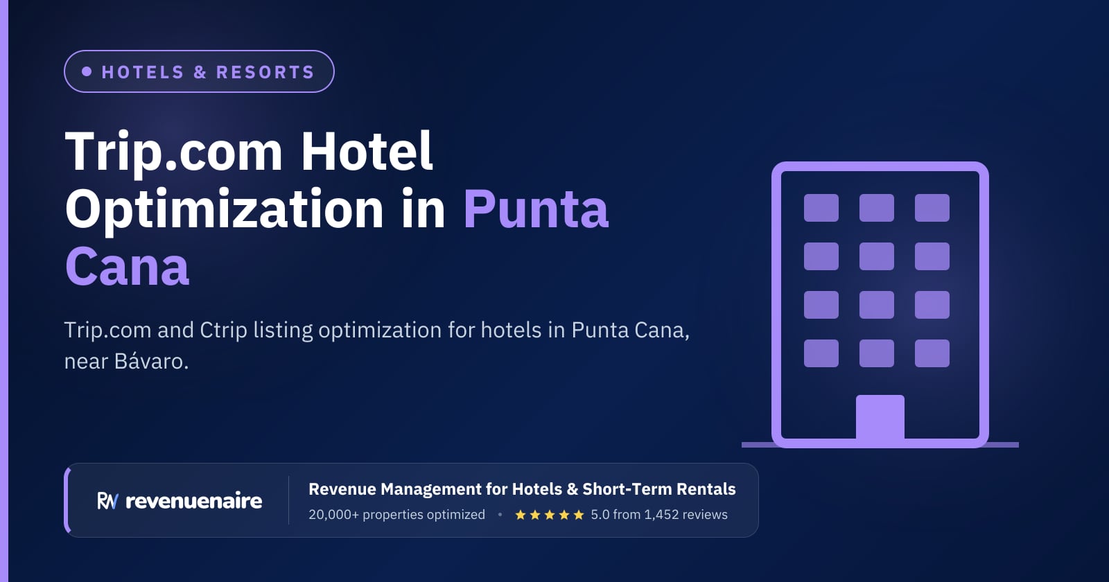 Trip.com Optimization for Hotels in Punta Cana, Dominican Republic