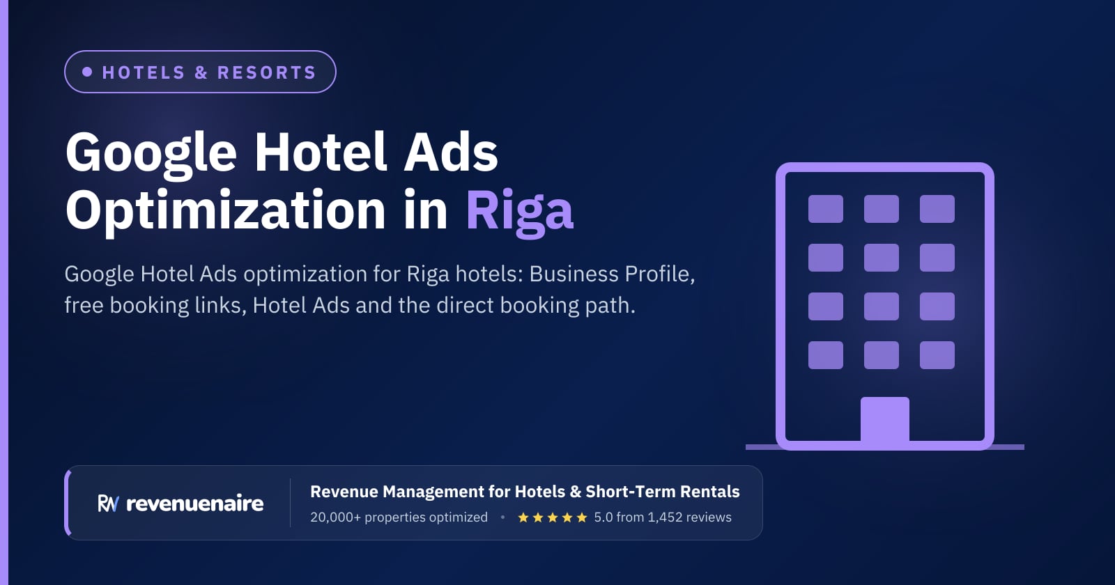 Google Hotel Ads Optimization in Riga, Latvia