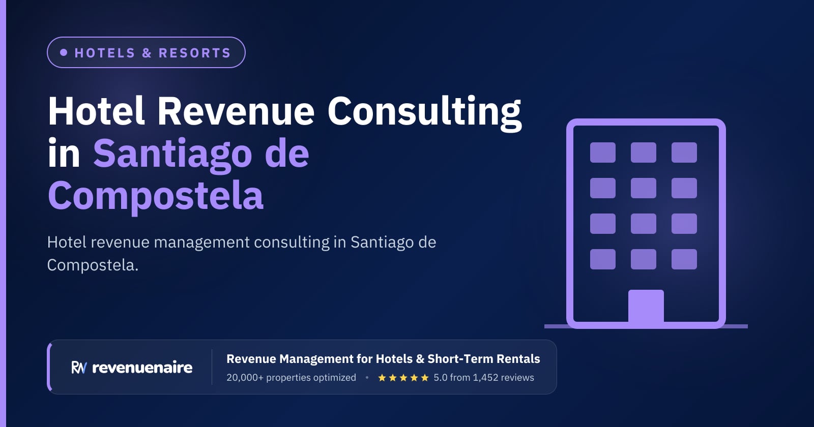 Hotel Revenue Management Consulting in Santiago de Compostela & Galicia, Spain