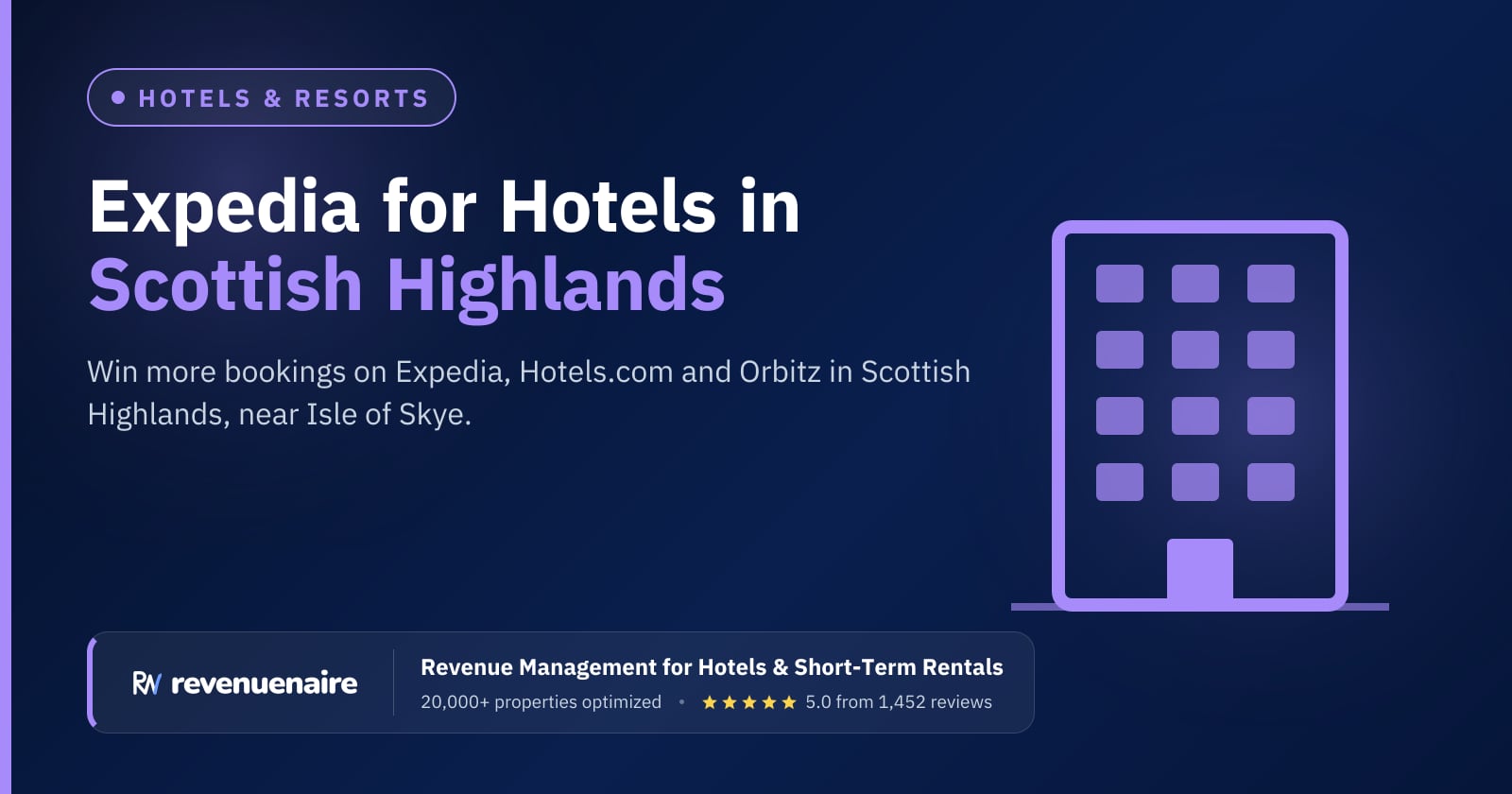Expedia Optimization for Hotels in Scottish Highlands & Isle of Skye, United Kingdom
