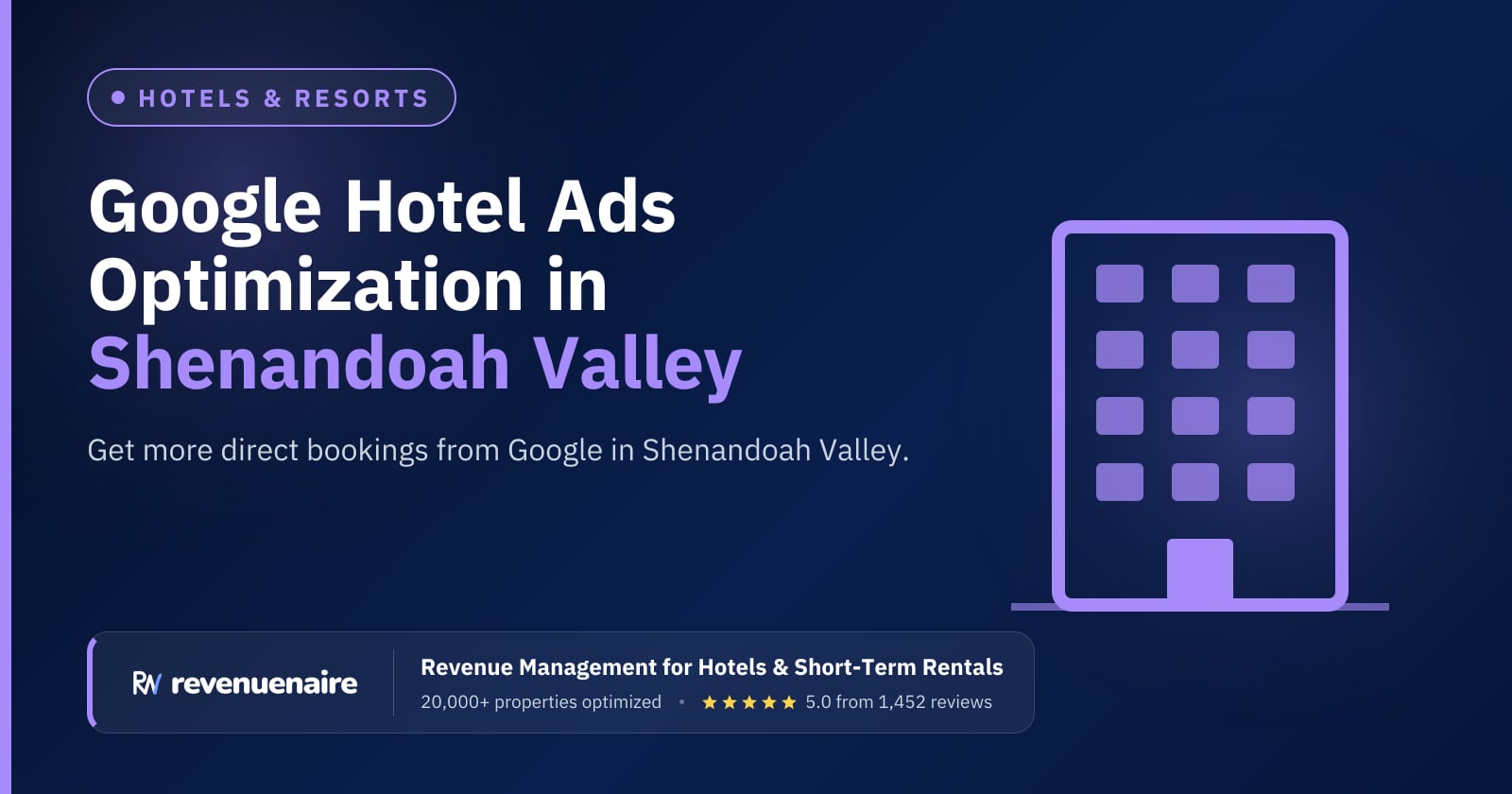 Google Hotel Ads Optimization in Shenandoah Valley & Luray, United States