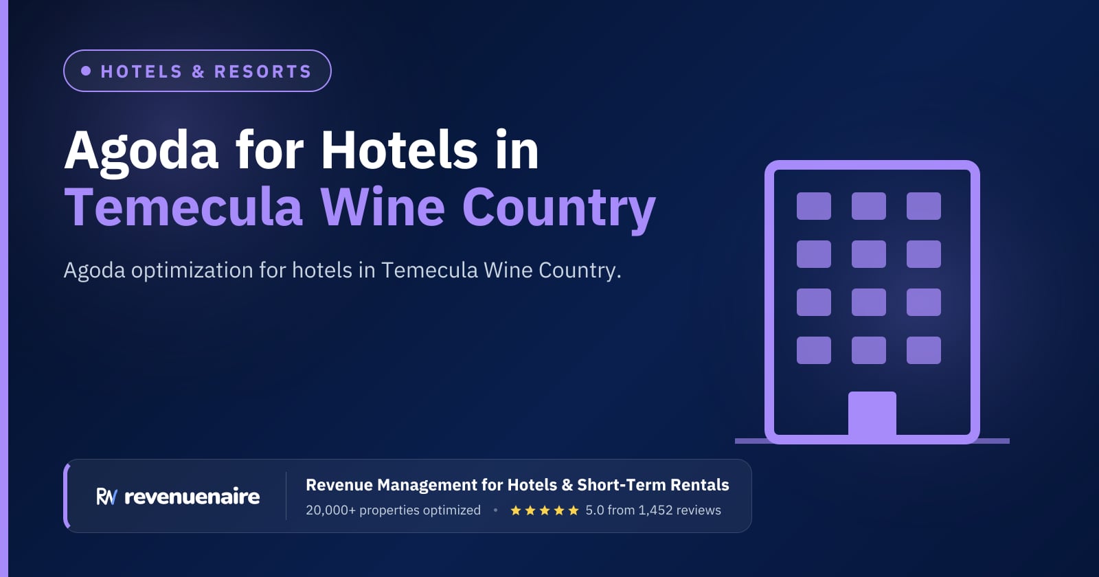 Agoda Optimization for Hotels in Temecula Wine Country, United States