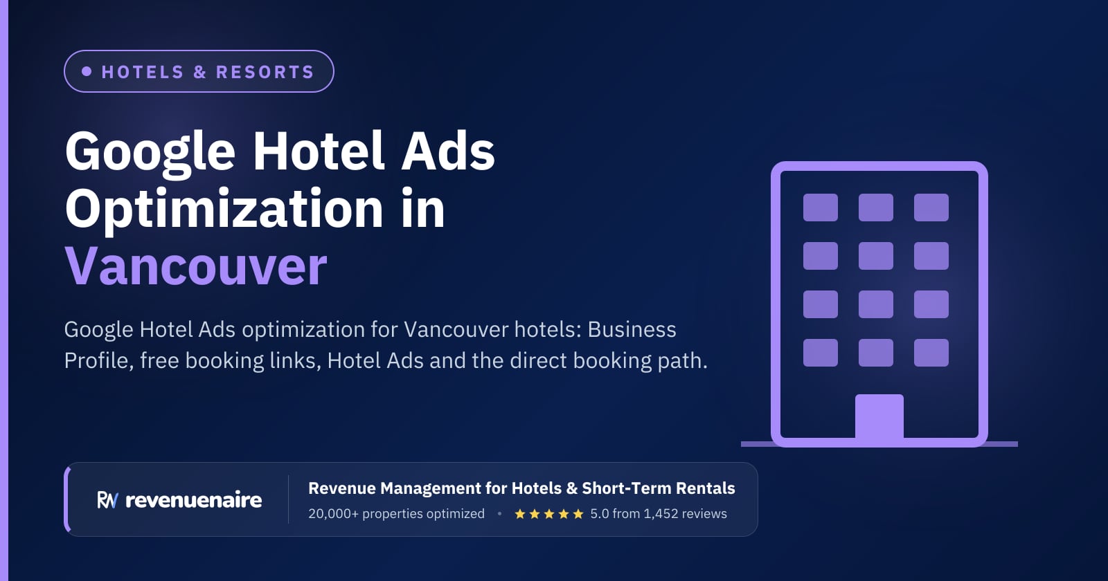 Google Hotel Ads Optimization in Vancouver & Whistler, Canada