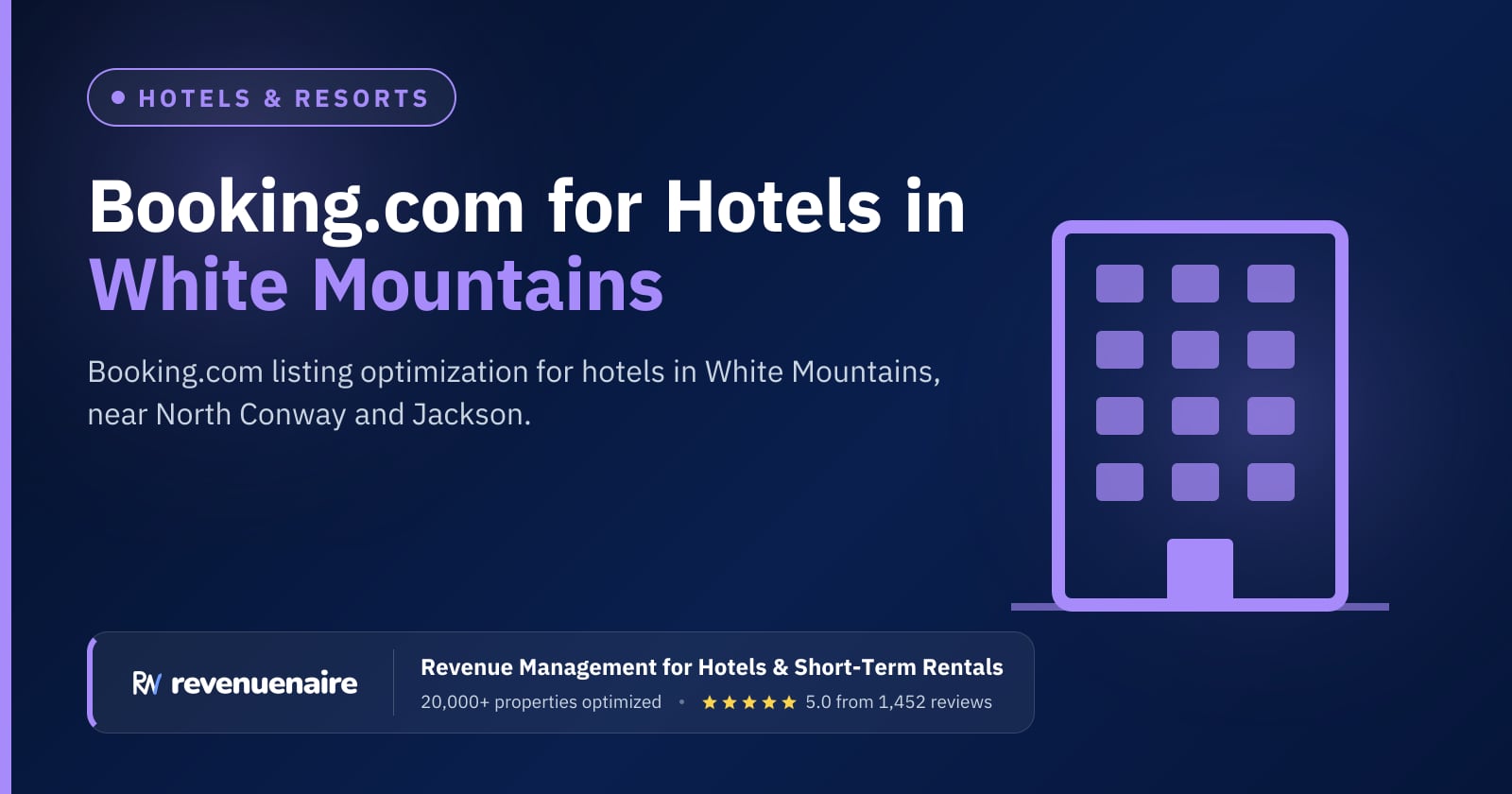 Booking.com Optimization for Hotels in White Mountains & North Conway, United States