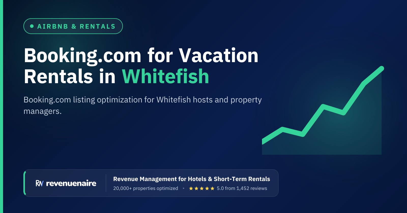 Booking.com Optimization for Rentals in Whitefish & Flathead Lake, United States